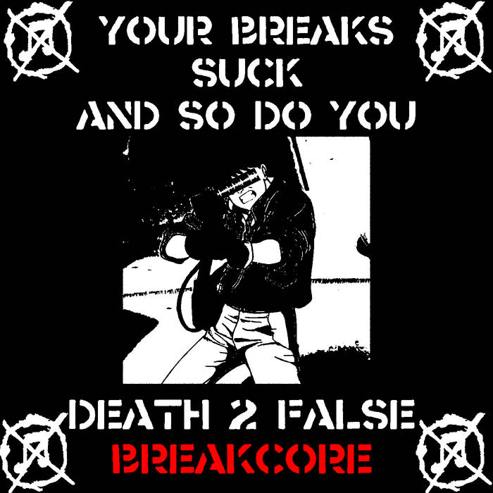 your-breaks-suck...-and-so-do-you cover